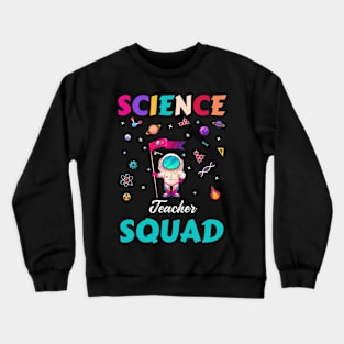 Science Teacher Squad Crewneck Sweatshirt